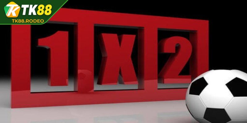 Kèo 1x2 TK88 – Toàn Cảnh Cách Đọc Và Soi Chuẩn Chi Tiết 1 Giới thiệu sơ qua về loại kèo 1x2 TK88