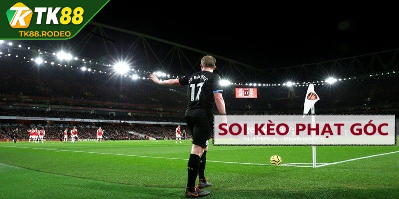 Kèo Góc TK88 – Thông Tin Chuẩn Xác Và Phân Tích Chuyên Sâu 3 Chú ý tình hình thời tiết, mặt sân thi đấu