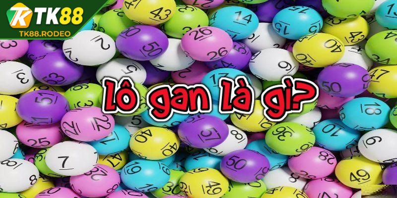 Lô Gan TK88 - Mẹo Chọn Lô Gan Chính Xác Từ Nhà Cái Uy Tín 1 Giới thiệu đôi nét về lô gan TK88