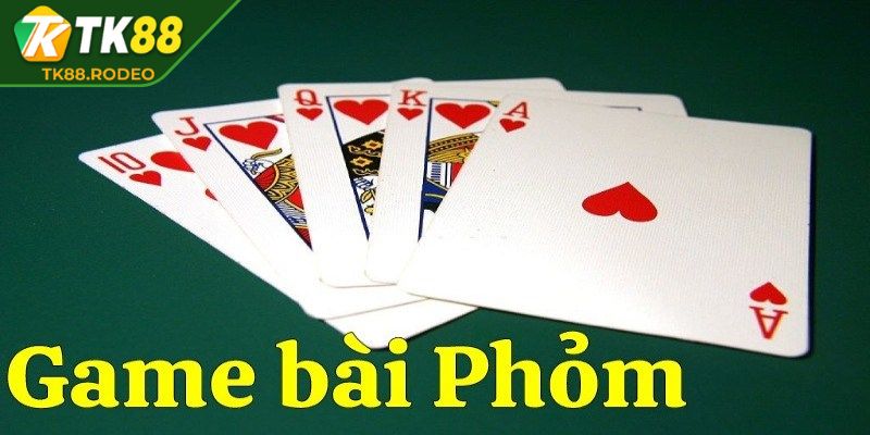 Phỏm TK88 - Chiến Thuật Khôn Ngoan Giúp Thắng Mọi Ván Bài 1 Tổng quan vài nét chính về game phỏm TK88