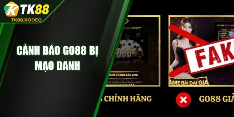 Cảnh Báo Go88 Bị Mạo Danh – Hướng Dẫn Nhận Biết Chính Xác
